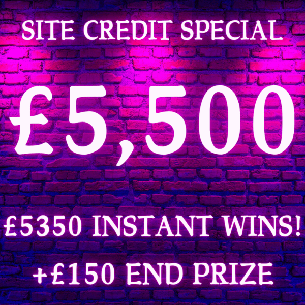 £5350 WORTH OF SITE CREDIT INSTANT WIN + £150 SITE CREDIT END PRIZE *LOW ODDS COMP*