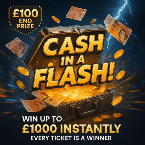 CASH IN A FLASH⚡️EVERY TICKET WINS⚡️TAP TO WIN £1,000 INSTANTLY!🎰 30k in Prizes
